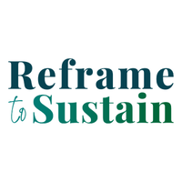 Reframe to Sustain