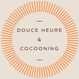 Douce Heure & Cocooning