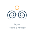 Espace Vitalité & Ancrage (par Vicky Daoust)