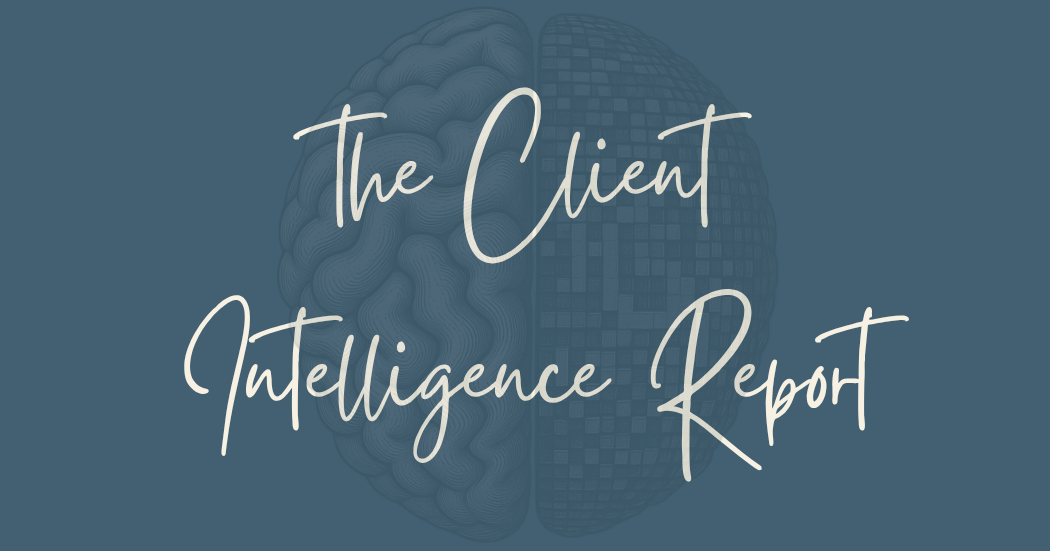The Client Intelligence Report