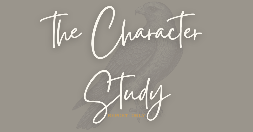 The Character Study - Report Only