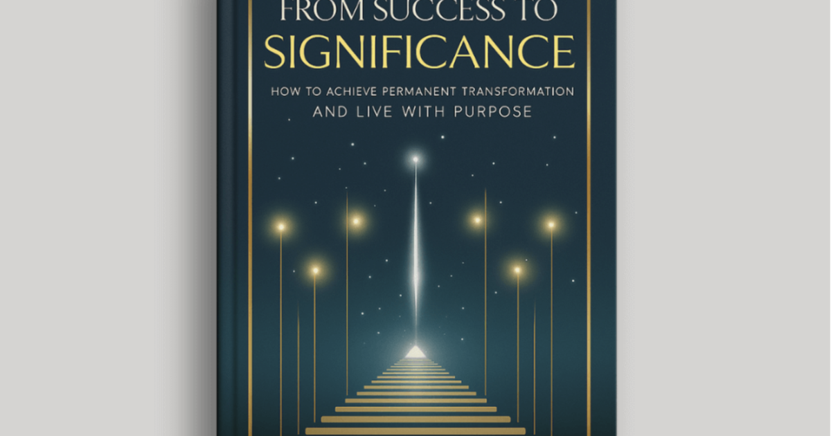 "From Success To Significance" Limited-Edition, Author-Signed Hardcover