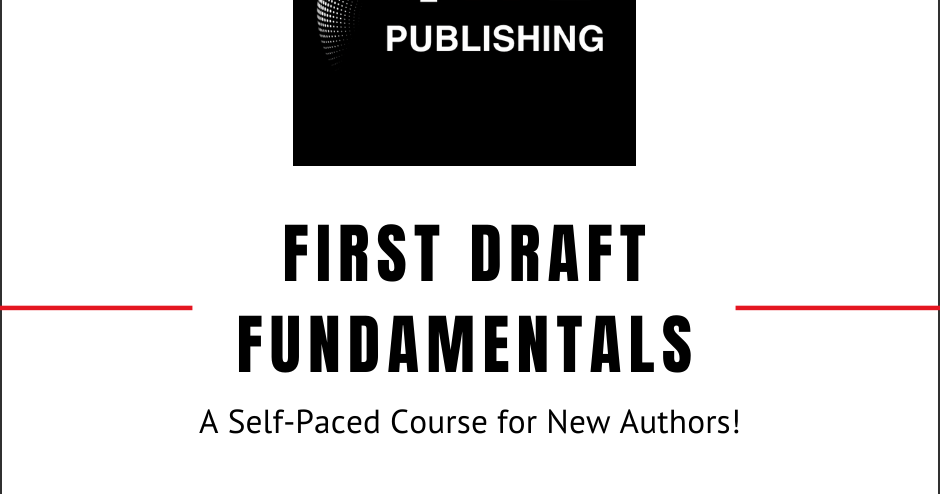 First Draft Fundamentals